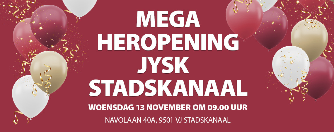 Mega heropening JYSK Stadskanaal