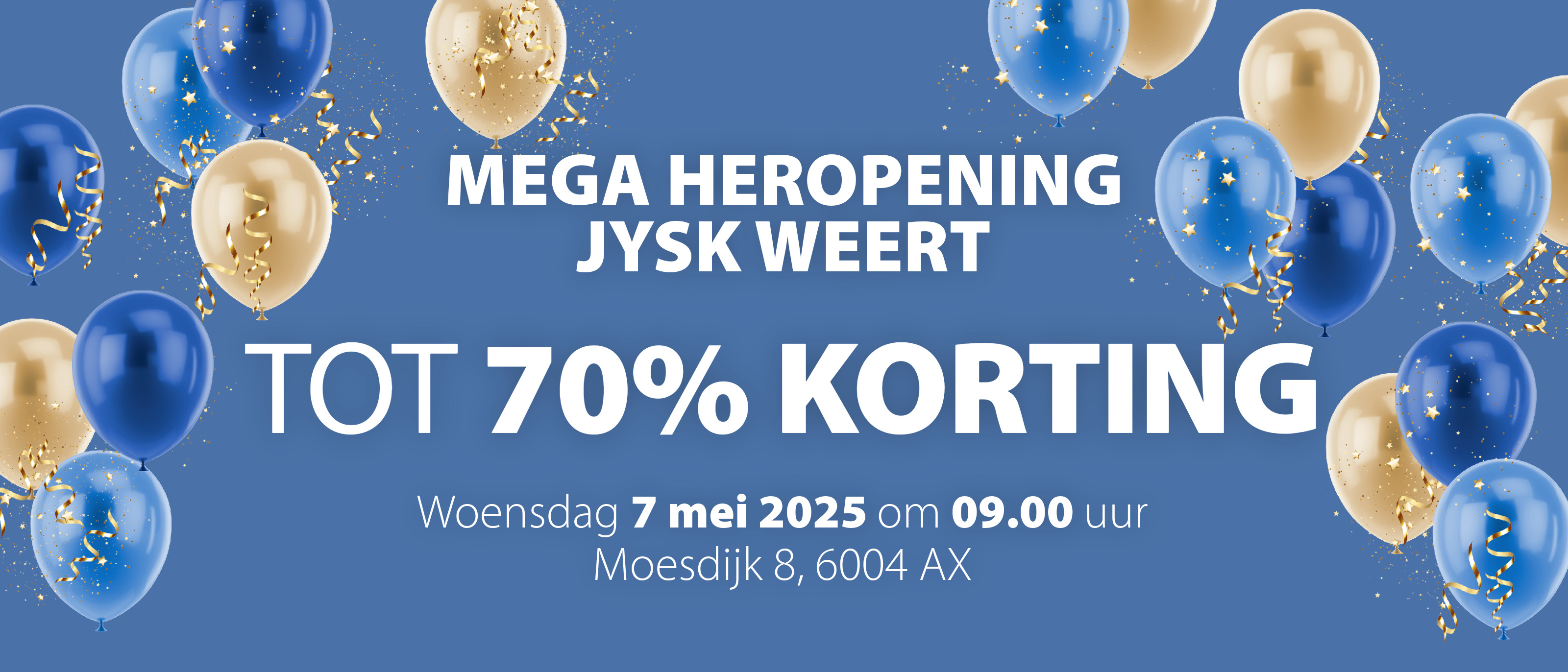Heropening JYSK Weert Heropening JYSK Weert