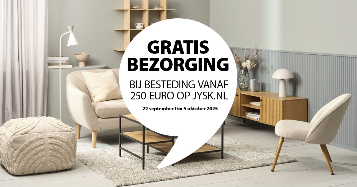 Gratis bezorging vanaf 250 euro | JYSK Gratis bezorging vanaf 250 euro | JYSK