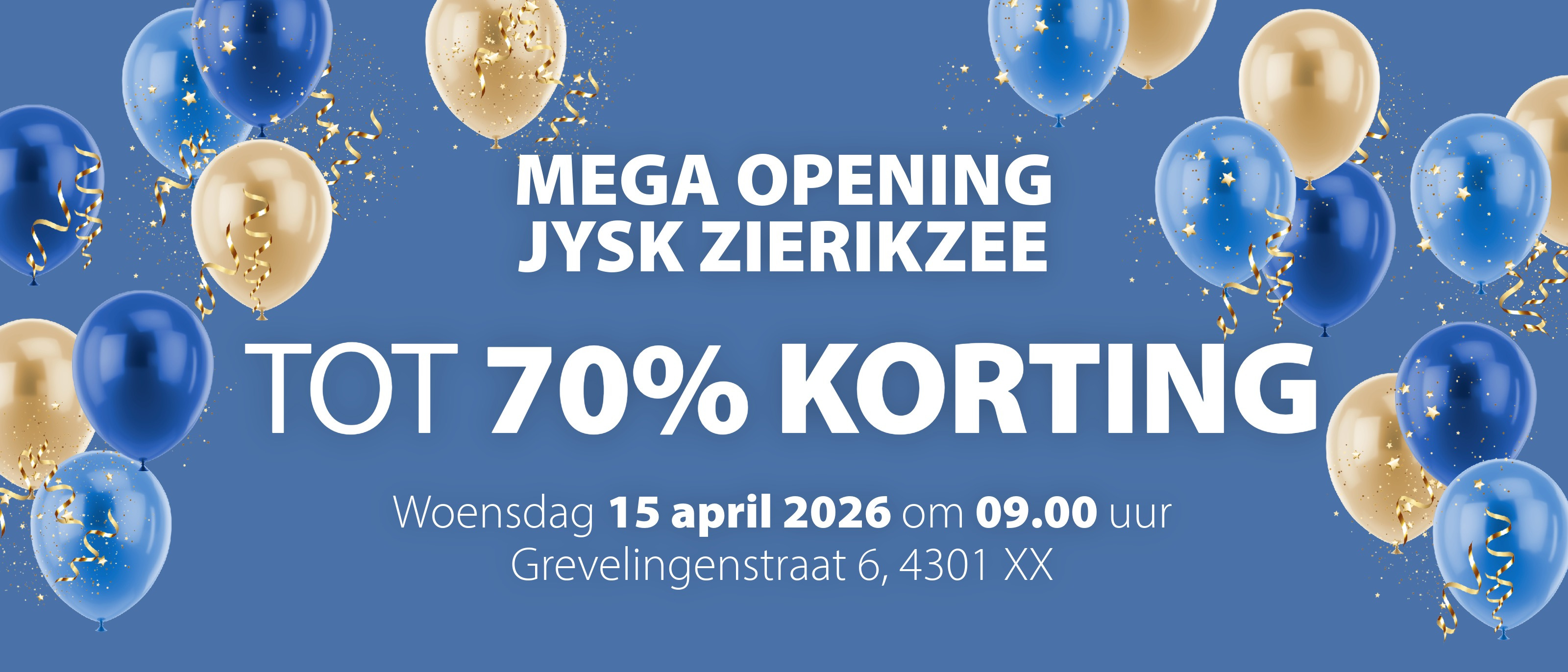 Opening JYSK Zierikzee | Tot 70% korting