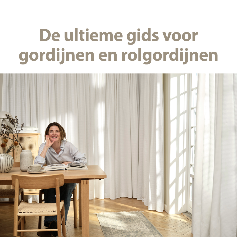 De ultieme gids voor gordijnen en rolgordijnen